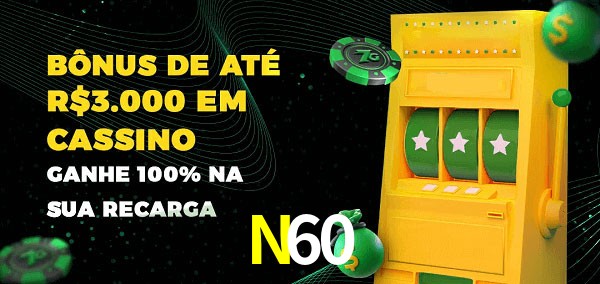 N60 melhor bônus de depósito